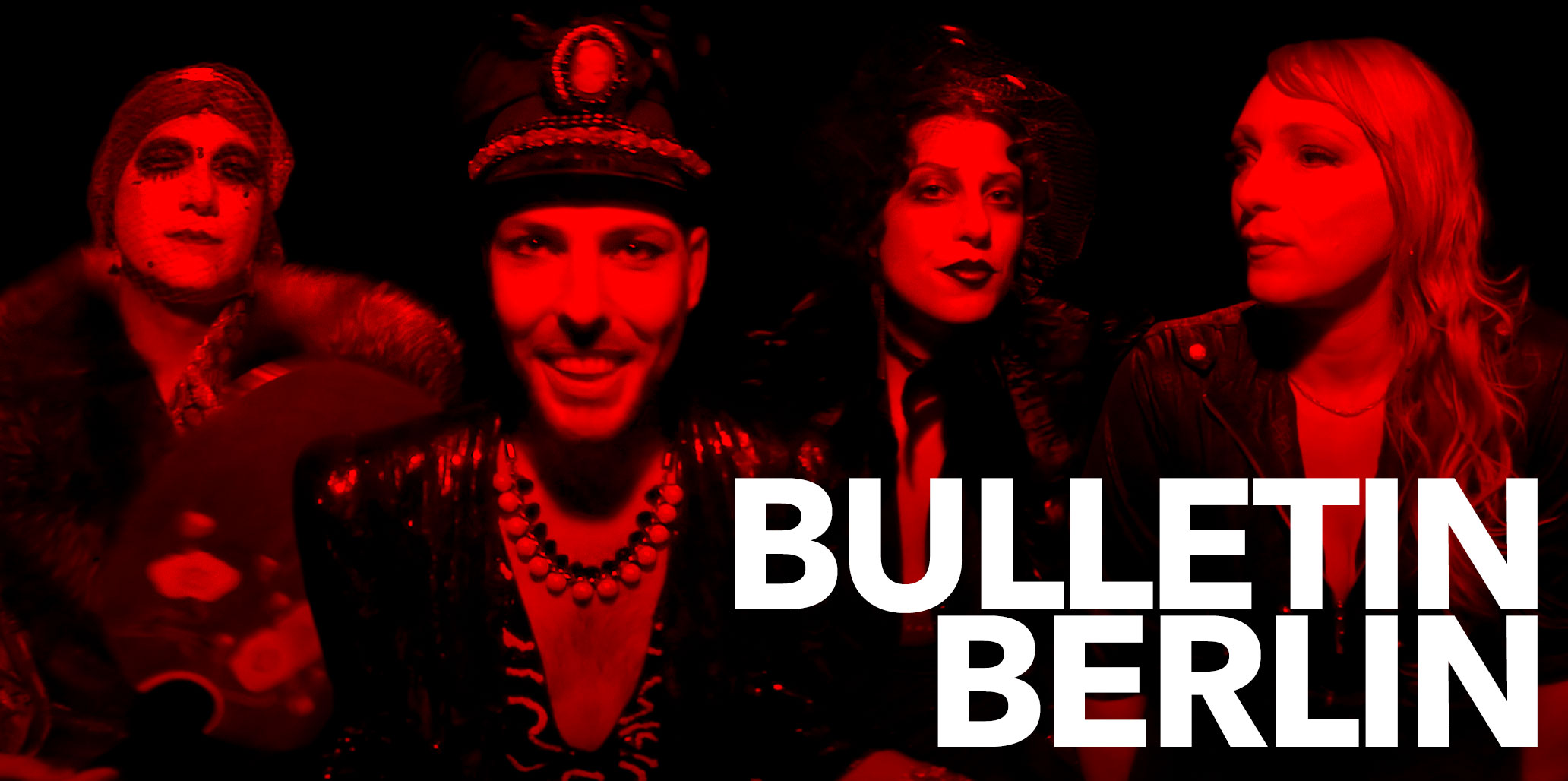 Image of the cast of episode 6 of Bulletin Berlin featuring Jack Woodhead with Marta Karta, Le Pustra and Else Edelstahl.